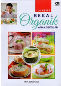 Image of 100 RESEP BEKAL ORGANIK ANAK SEKOLAH