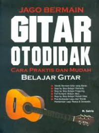 Image of Jago Bermain Gitar Otodidak : Cara Praktis dan Mudah Belajar Gitar