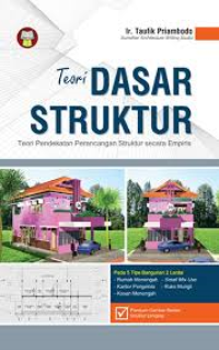 Image of Teori Dasar Struktur:Teori Pendekatan Perancangan Struktur Secara Empiris