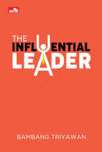 Image of The Influential Leader: Mengembangkan Kepemimpinan yang Berpengaruh