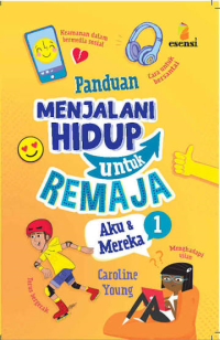 Image of Panduan Menjalani Hidup untuk Remaja 1 : Aku dan Mereka