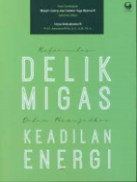 Image of Reformulasi Delik Migas dalam Mewujudkan Keadilan Energi