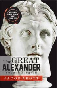 Image of The Great Alexander: Sebuah Biografi