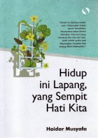 Image of Hidup ini Lapang, yang Sempit Hati Kita